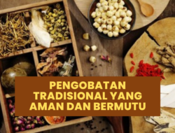 Jamu: Peran Apoteker Dalam Pengobatan Tradisional yang Aman dan Bermutu