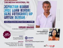 Webinar Tim Media Nasional IAI: Ubah Jepretan HP Jadi Karya Luar Biasa